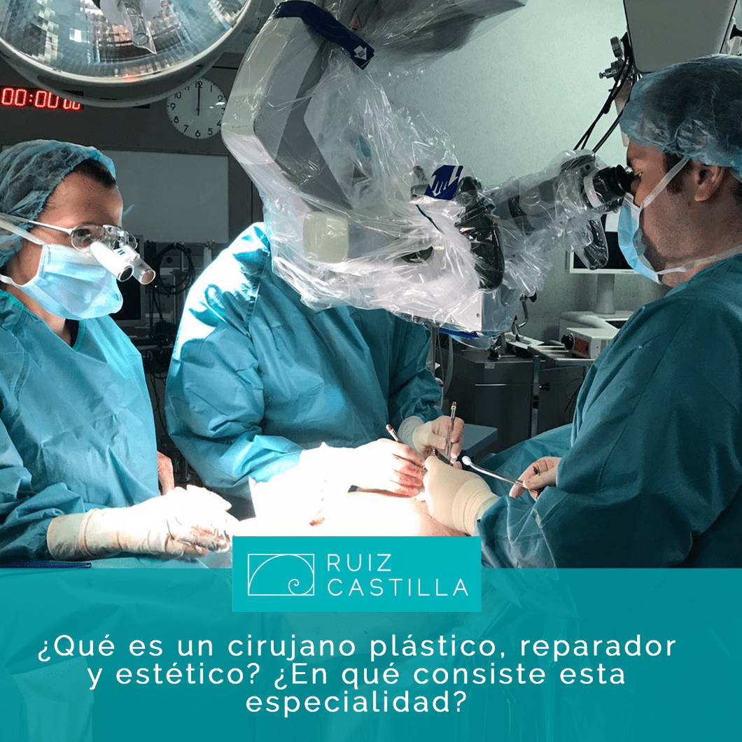 Qué es un cirujano plástico, reparador y estético? - Institut Ruiz Castilla